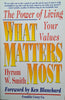 What Matters Most: The Power of Living Your Values | Hyrum W. Smith
