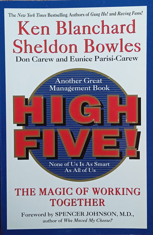 High Five! The Magic of Working Together | Ken Blanchard & Sheldon Bowles
