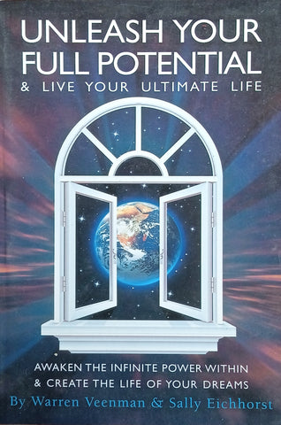 Unleash Your Full Potential & Live Your Ultimate Life | Warren Veenman & Sally Eichhorn