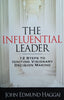 The Influential Leader: 12 Steps to Igniting Visionary Decision Making | John Edmund Haggai