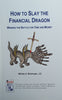 How to Slay the Financial Dragon: Winning the Battle for Time and Money | William A. Stanmeyer