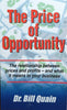The Price of Opportunity: The Relationship Between Prices and Profits - and What it Means for Your Business | Bill Quain