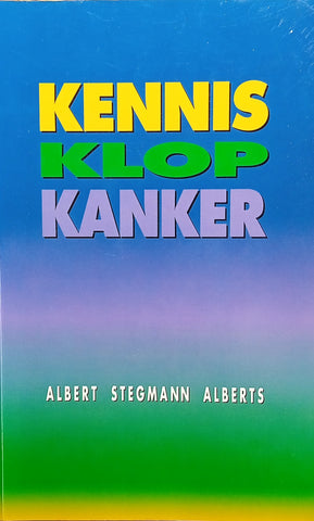 Kennis Klop Kanker [Afrikaans Text] | Albert Stegman Alberts