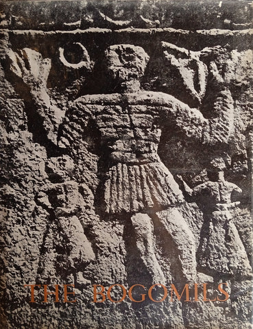 The Bogomils | Essays by Oto Bihalji-Merin and Alojz Benac, photographs by Tošo Dabac