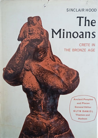 The Minoans: Crete in the Bronze Age | Sinclair Hood