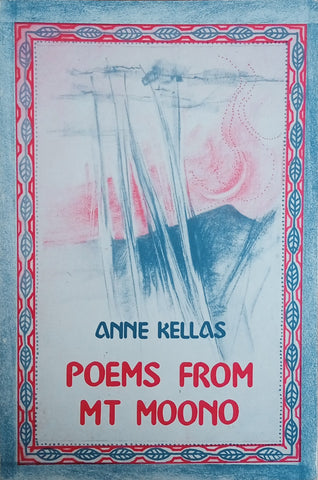 Poems form Mt Moono | Anne Kellas