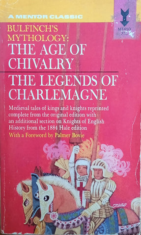 Bulfinch's Mythology: The Age of Chivalry, The Legends of Charlemagne | Thomas Bulfinch