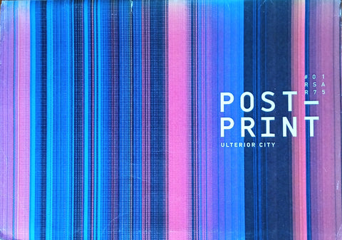 Post-Print: Ulterior City