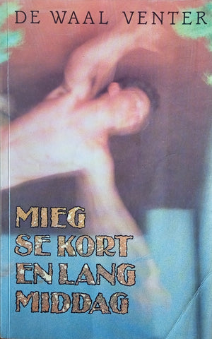 Mieg se Kort en Lang Middag [Afrikaans Text] | De Waal Venter