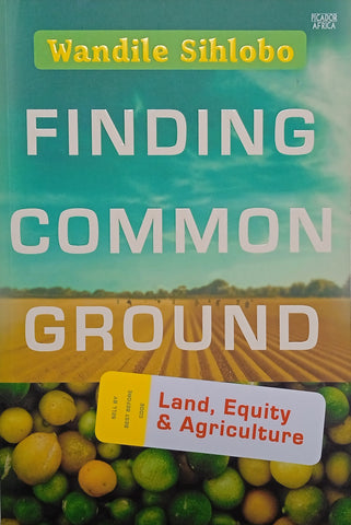 Finding Common Ground: Land, Equity and Agriculture | Wandile Sihlobo