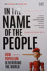 In the Name of the People: How Populism is Rewiring the World | Tendai Biti, Nic Cheeseman, Christopher Clapham, Ray Hartley, Greg Mills, Juan Carlos Pinzón, Lyal White