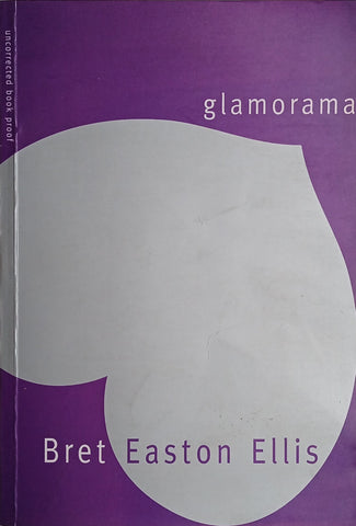 Glamorama [Proof Copy] | Bret Easton Ellis