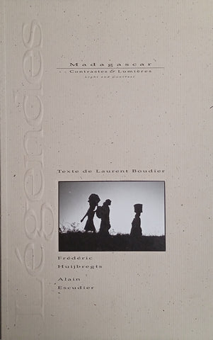 Madagascar: Contrastes & Lumières/Light & Contrast [French/English Text] | Frédéric Huijbregts, Alain Escudier