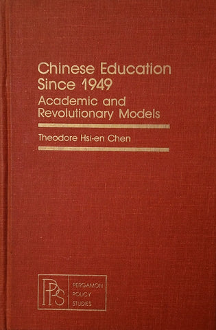 Chinese Education Since 1948: Academic and Revolutionary Models | Theodore Hsi-en Chen