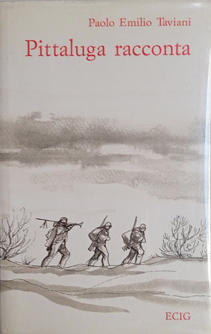 Pittalunga Racconta [Italian Text] [Inscribed by the Author] I Paolo Emilio Taviani