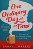 One Ordinary Day at a Time | Sarah J. Harris
