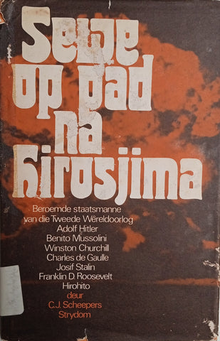 Sewe Op Pad Na Hirosjima [Afrikaans Text] | C.J. Scheepers Strydom