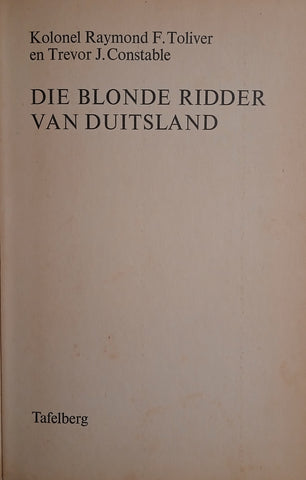 Die Blonde Ridder van Duitsland [Afrikaans Text] | Raymond F. Toliver and Trevor J. Constable