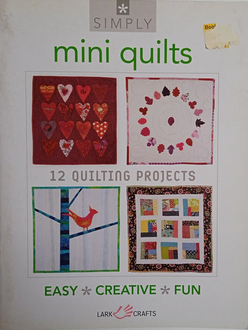Mini Quilts: 12 Quilting Projects