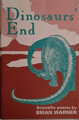 Dinosaur's End: Scientific Poems | Brian Warner