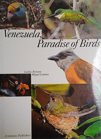Venezuela, Paradise of Birds [Limited edition] | Carlos Ferraro and Miguel Lentino