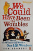 We Could Have Been the Wombles: The Weird and Wonderful World of One Hit Wonders | Tom Bromley