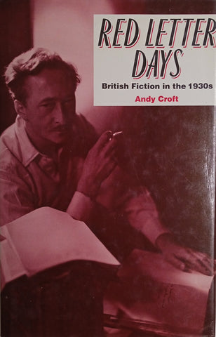 Red Letter Days: British Fiction in the 1930's | Andy Croft