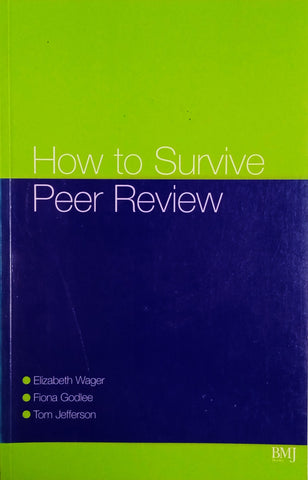 How to Survive Peer Review | Elizabeth Wager, Fiona Godlee, Tom Jefferson