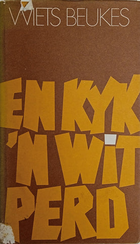 En Kyk, 'n Wit Perd [Afrikaans] | Wiets Beukes