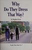 Why Do They Dress That Way? | Stephen Scott