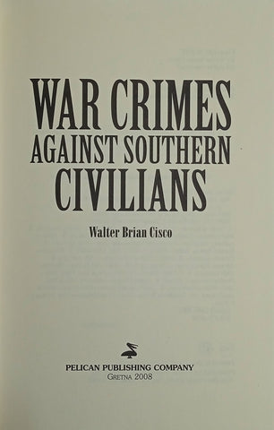 War Crimes Against Southern Civilians | Walter Brian Cisco