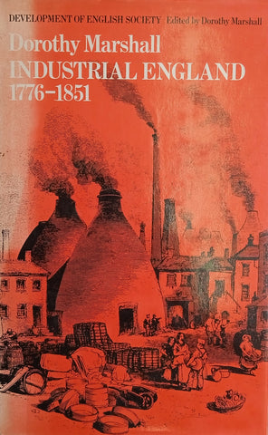 Industrial England 1776-1851 | Dorothy Marshall