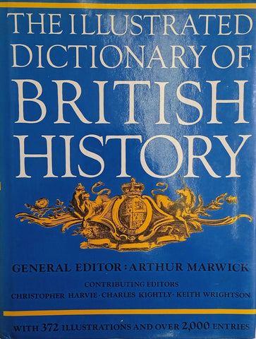 The Illustrated Dictionary of British History | Arthur Marwick (ed.)