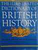 The Illustrated Dictionary of British History | Arthur Marwick (ed.)
