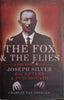 The Fox and the Flies: The World of Joseph Silver, Racketeer and Psychopath | Charles van Onselen