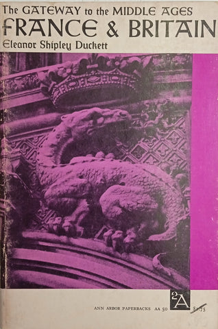 The Gateway to the Middle Ages: France and Britain | Eleanor Shipley Duckett
