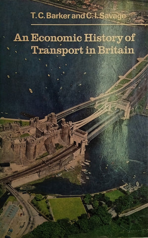 An Economic History of Transport in Britain | T.C. Barker and C.I. Savage