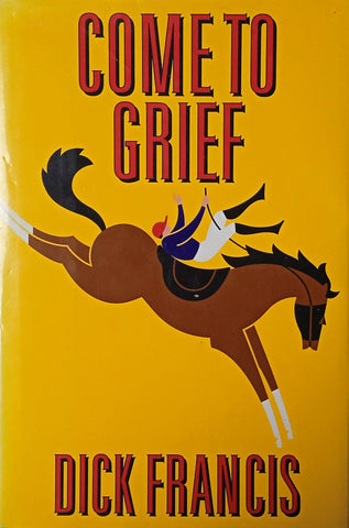 Come to Grief [Hardcover] | Dick Francis