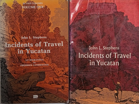 Incidents of Travel in Yucatan [Two Volumes] | John L. Stephens