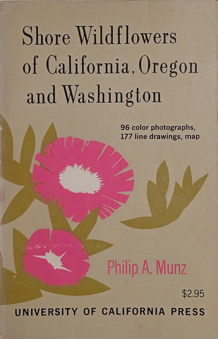 Shore Wildflowers of California, Oregon and Washington | Philip A. Munz