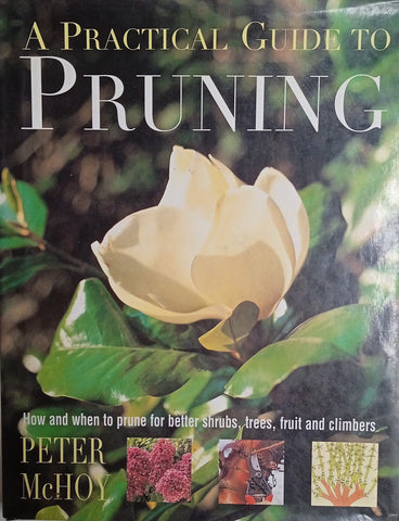 A Practical Guide to Pruning | Peter McHoy