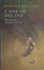 A Jerk on One End: Reflections of a Mediocre Fisherman | Robert Hughes