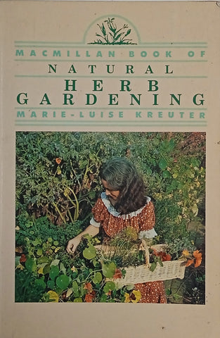 Macmillan Book of Natural Herb Gardening | Marie-Louise Kreuter