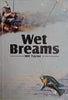 Wet Breams | Bill Taylor