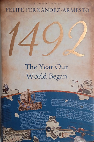 1492 The Year Our World Began | Felipe Fernandez-Armesto