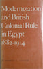 Modernization and British Colonial Rule in Egypt 1882-1914 | Robert L. Tignor
