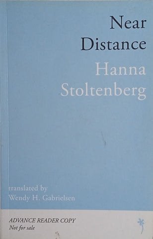 Near Distance [Advance Reader Copy] | Hanna Stoltenberg