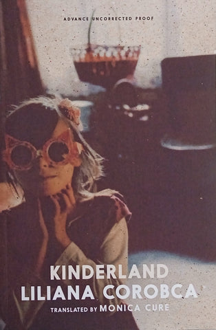 Kinderland [Advance Uncorrected Proof] | Liliana Corobca