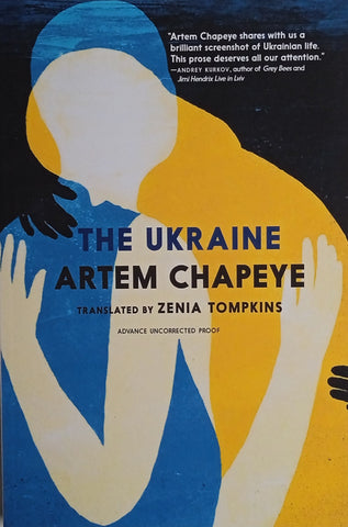 The Ukraine [Advance Uncorrected Proof] | Artem Chapeye