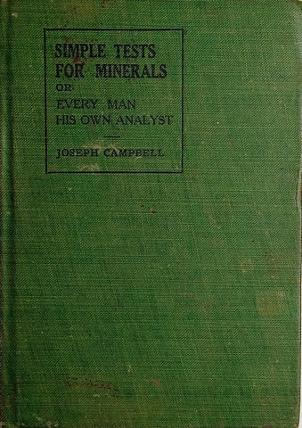 Simple Tests for Minerals, or Every Man His Own Analyst | Joseph Campbell